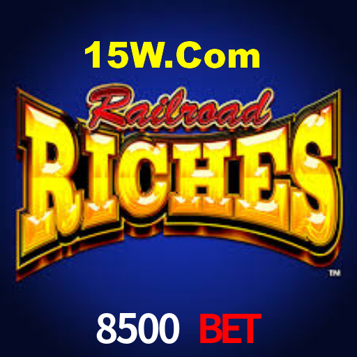 8500 Bet